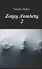 Zones D'Ombres 2