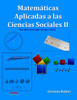 Matemáticas Aplicadas A Las Ciencias Sociales 2 : Matemáticas De Segundo De Bachillerato Para Ciencias Sociales
