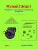Matemáticas 1 : Matemáticas Para Ciencias De Primero De Bachillerato