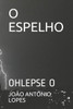 O Espelho : Ohlepse O