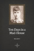 Ten Days In A Mad-House (Illustrated)