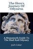 The Hero'S Journey Of Odysseus : A Monomyth Guide To The Iliad And Odyssey