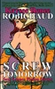 Screw Tomorrow: Sexy Science Fiction Stories