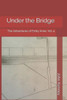 Under The Bridge : The Adventures Of Emily Anne
