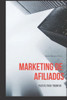 Marketing De Afiliados : Pautas Para Triunfar