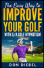 The Easy Way To Improve Your Golf With S/A Golf Hypnotism
