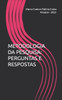 Metodologia Da Pesquisa: Perguntas E Respostas