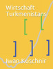 Wirtschaft Turkmenistans