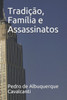 Tradição, Família E Assassinatos