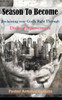 Season To Become : Reclaiming Your Godly Right Through Divine Empowerment