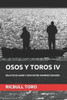 Osos Y Toros Iv : Relatos De Amor Y Sexo Entre Hombres Grandes