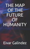 The Map Of The Future Of Humanity
