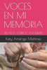 Voces En Mi Memoria : Relatos Sobre El Alzheimer