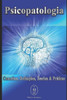 Psicopatologia. Conceitos, Definições, Teorias & Práticas