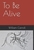 To Be Alive