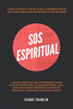 Sos Espiritual : Como Vencer A Crise Atual E Reprogramar Sua Vida Para Uma Reviravolta De Sucesso