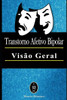 Transtorno Afetivo Bipolar - Visão Geral