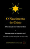 O Nascimento De Cristo : A Revelação De Toda Verdade