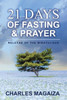 Release Of The Miraculous : 21 Days Of Fasting & Prayer