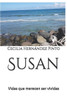 Susan : Vidas Que Merecen Ser Vividas
