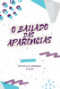 O Bailado Das Aparências
