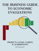 The Business Guide To Economic Evaluations : Projects, Leases, Tariffs And Acquisitions