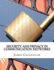 Security And Privacy In Communication Networks