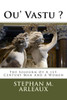 Ou' Vasti ? : The Sojourn Of A 1St. Century Man And A Women