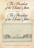The Presidents Of The United States On The Presidents Of The United States : The Early Republic, George Washington To John Quincy Adams