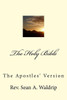 The Holy Bible-The Apostles' Version