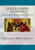 Luke'S Gospel In Cherokee : Expanded Bilingual Edition