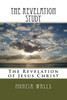 The Revelation Study : The Revelation Of Jesus Christ