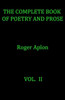 The Complete Book Of Poetry And Prose. Vol. Ii