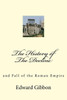 The History Of The Decline : And Fall Of The Roman Empire