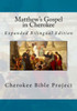 Matthew'S Gospel In Cherokee : Expanded Bilingual Edition