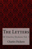 The Letters Of Charles Dickens Vol. I Charles Dickens