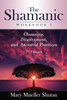 The Shamanic Workbook I : Cleansing, Discernment, And Ancestral Practices