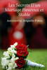 Les Secrets D'Un Mariage Heureux Et Stable