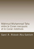 Mahmud Muhammad Taha : Mahmud Muhammad Taha Entre Le Coran Mecquois Et Le Coran Médinois