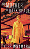 The Mother Of Dark Space