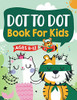 Dot to Dot Book for Kids Ages 8-12: 100 Fun Connect The Dots Books for Kids Age 8, 9, 10, 11, 12 - Kids Dot To Dot Puzzles With Colorable Pages Ages ... & Girls Connect The Dots Activity Books)