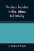 The Glacial Boundary In Ohio, Indiana And Kentucky