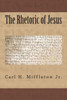 The Rhetoric Of Jesus