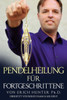 Pendelheilung Für Fortgeschrittene