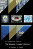The Master'S Complex Priorities : An International Thriller