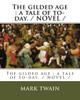 The Gilded Age : A Tale Of To-Day. / Novel /