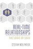 Real-Time Relationships : The Logic Of Love