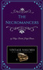 The Necromancers : A Novel Of Victorian Fiction