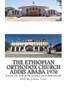 The Ethiopian Orthodox Church Addis Ababa 1970