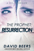 The Prophet: Resurrection : A Sci-Fi Thriller